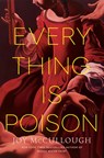 Everything Is Poison - Joy McCullough - 9780593855874