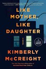 Like Mother, Like Daughter - Kimberly McCreight - 9780593946800