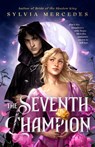 The Seventh Champion - Sylvia Mercedes - 9780593952238