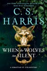 When the Wolves Are Silent - C. S. Harris - 9780593953891