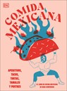 Comida Mexicana: Aperitivos, Tacos, Tortas, Tamales Y Postres - Rosa Cienfuegos - 9780593969922