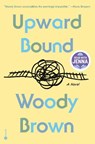 Upward Bound: A Read with Jenna Pick - Woody Brown - 9780593979976