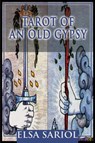 Tarot of an Old Gypsy - Elsa M Sariol - 9780595130528