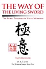 The Way of the Living Sword - Yagyu Munenori ; D E Tarver - 9780595279982