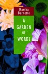 A Garden of Words - Martha Barnette - 9780595347490