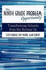 The Ninth Grade Opportunity - Scott Habeeb ; Ray Moore ; Alan Seibert - 9780595719907