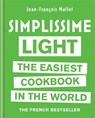 Simplissime Light The Easiest Cookbook in the World - Jean-Francois Mallet - 9780600634768