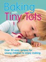 Baking With Tiny Tots - Becky Johnson - 9780600635109