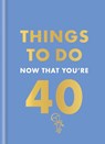 Things to Do Now That You're 40 - Rebecca Hall ; Hamlyn - 9780600638711