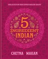 5 Ingredient Indian - Chetna Makan - 9780600639763