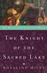The Knight of the Sacred Lake - Rosalind Miles - 9780609808023