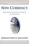 New Currency - MACLEOD,  Jordan Bruce - 9780615276120