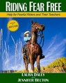 Riding Fear Free - Jennifer Becton ; Laura Daley - 9780615671581