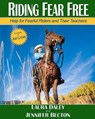 Riding Fear Free - Jennifer Becton ; Laura Daley - 9780615671734