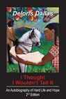 I Thought I Wouldn't Tell It - Deloris Dallas - 9780615769677