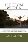 Lit from Within - ALLEN,  Amy - 9780615828695