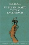 Un pie en lo alto y otras encerronas - La Pereza Ediciones - 9780615830643