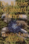 The Witches of Hibbard Corners - Douglas Ewan Cameron - 9780615964119