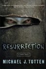 Resurrection: A Zombie Novel - Michael J. Totten - 9780615964331