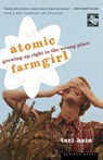 Atomic Farmgirl - Teri Hein - 9780618302413