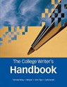 The College Writer's Handbook - VANDERMEY,  Randall (Westmont College) ; Van Rys, John (Redeemer University) ; Sebranek, Patrick (Write Source, UpWrite Press, and Thoughtful Learning) ; Meyer, Verne (Write Source, UpWrite Press, and Thoughtful Learning) - 9780618491698