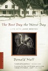 Hall, D: Best Day the Worst Day - Donald Hall - 9780618773626