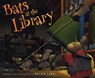 Bats at the Library - Brian Lies - 9780618999231