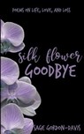 Silk Flower Goodbye - GORDON-DAVIS,  Sage - 9780620856263