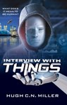Interview With Things - Hugh C.N. Miller - 9780620913249