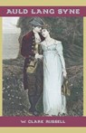 Auld Lang Syne - W Clark Russell - 9780645244038