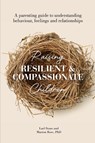 Raising Resilient and Compassionate Children - Marion Rose ; Lael Stone - 9780645551532