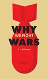 Why We Fight Wars - Goldsworthy Lowes Dickinson - 9780645594805