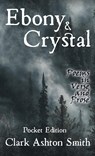Ebony and Crystal - Clark Ashton Smith - 9780645743203