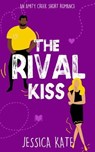 The Rival Kiss - Jessica Kate - 9780645993707
