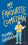 My Favourite Comedian - GROSSMAN,  Michael - 9780646811369