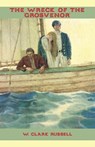 The Wreck of the 'Grosvenor' - W Clark Russell - 9780648023395