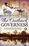 The Outback Governess: A Sweet Outback Novella - Sarah Williams - 9780648046271