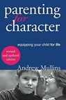 Parenting for Character - Mullins Andrew - 9780648198451