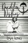 Dandelion Wishes : The Untold Story of Coral Maxwell-King - Lisa King - 9780648203674