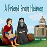 A Friend From Heaven - Sherry Fanous - 9780648281405