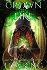 Crown Of Fire - Lisa King - 9780648302605