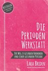 Die Perioden-Werkstatt - Lara Briden - 9780648352419