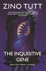 The Inquisitive Gene, Book One: Mother is Coming - Zino Tutt - 9780648384106