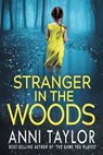 Stranger in the Woods: A Tense Psychological Thriller - TAYLOR,  Anni - 9780648438007