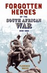 Forgotten Heroes of the South African War 1899-1902 - Florence Breed - 9780648491644