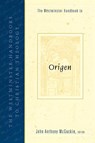 The Westminster Handbook to Origen - John Anthony McGuckin - 9780664224721