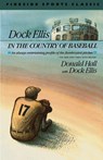 Dock Ellis in the Country of Baseball - Donald Hall ; Dock Ellis - 9780671659882