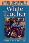 White Teacher - Vivian Gussin Paley - 9780674002739