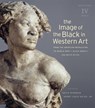 The Image of the Black in Western Art, Volume IV - David Bindman ; Henry Louis Gates - 9780674052604