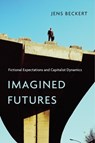 Imagined Futures - Jens Beckert - 9780674088825